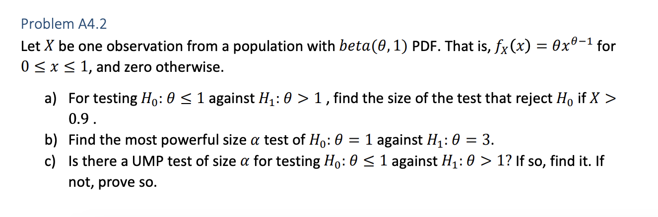 Problem A4.2 -1 Let X be one observation from a population with