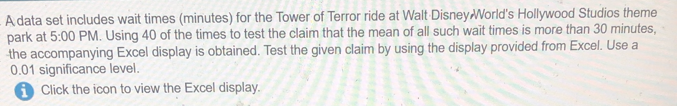 A data set includes wait times (minutes) for the Tower of Terror