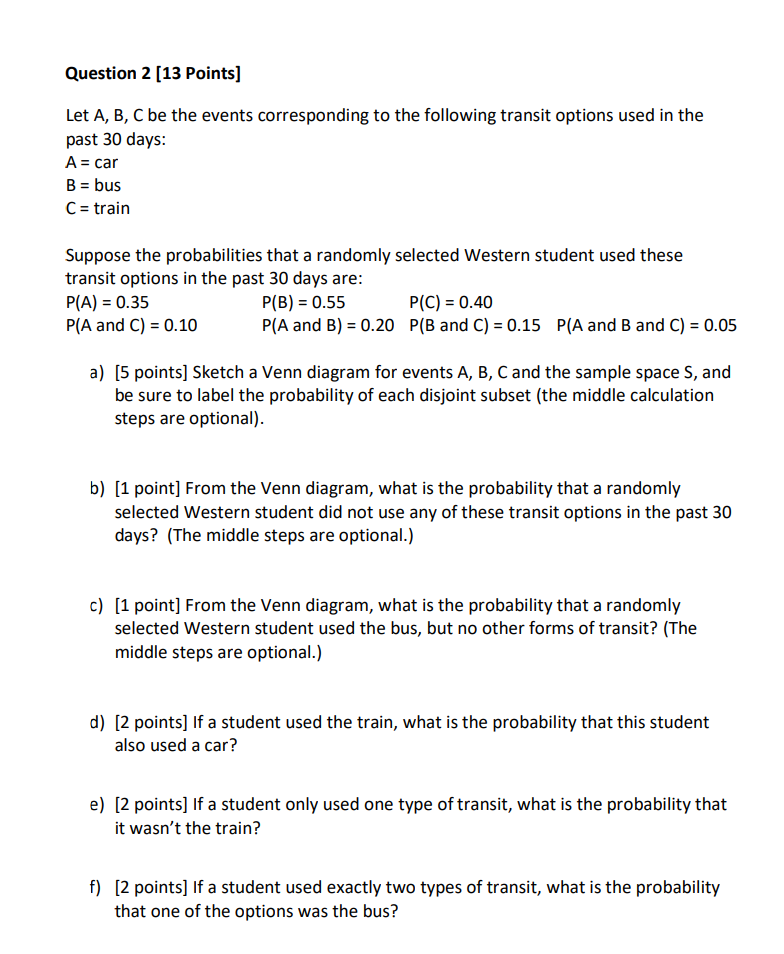 Question 2 [13 Points] Let A, B, C be the events corresponding