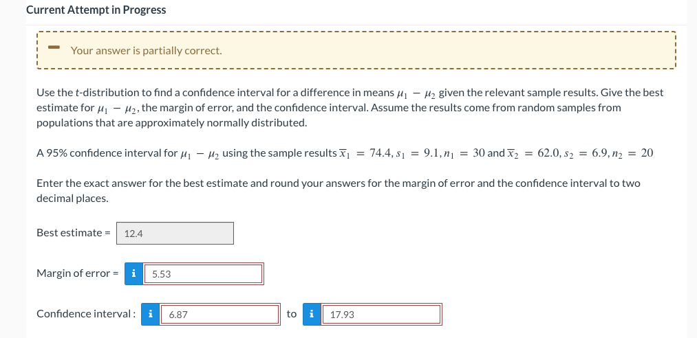 Current Attempt in Progress Your answer is partially correct. Use the t-distribution