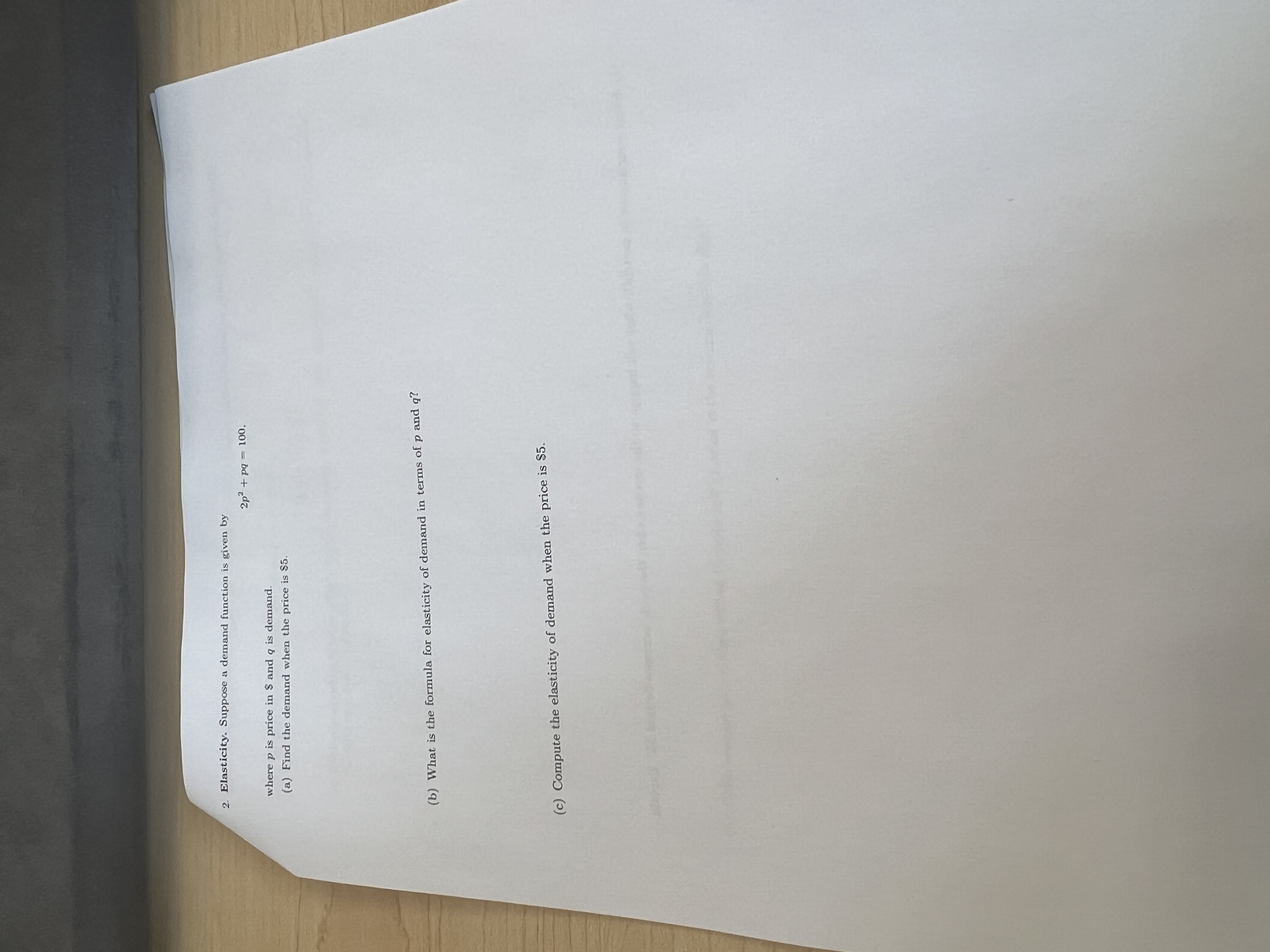 2. Elasticity. Suppose a demand function is given by where p is