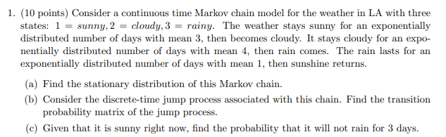 1. (10 points) Consider a continuous time Markov chain model for the