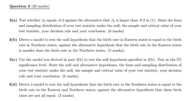 Question 3 (20 marks) 3(a) Test whether 2 equals -0.2 against the