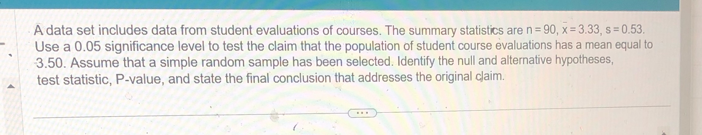 A data set includes data from student evaluations of courses. The summary