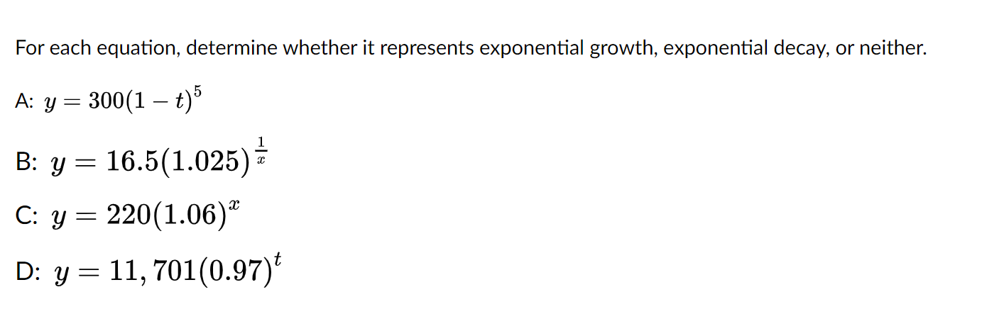 For each equation, determine whether it represents exponential growth, exponential decay, or