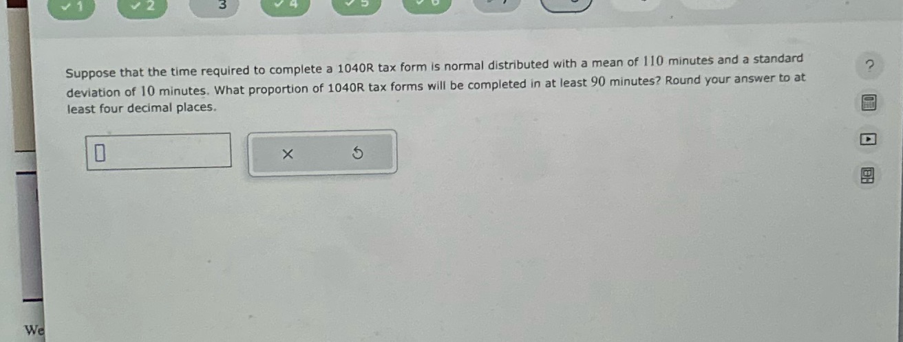 We 2 3 Suppose that the time required to complete a 1040R