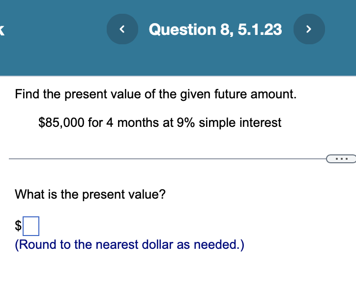 the nearest cent as needed.) H L Question 3, 5.1.7 > p.