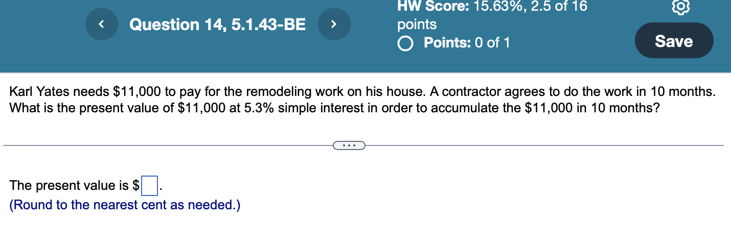 of the given future amount. $85,000 for 4 months at 9% simple