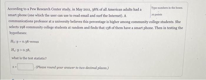 Type numbers in the boxes. 10 points According to a Pew Research
