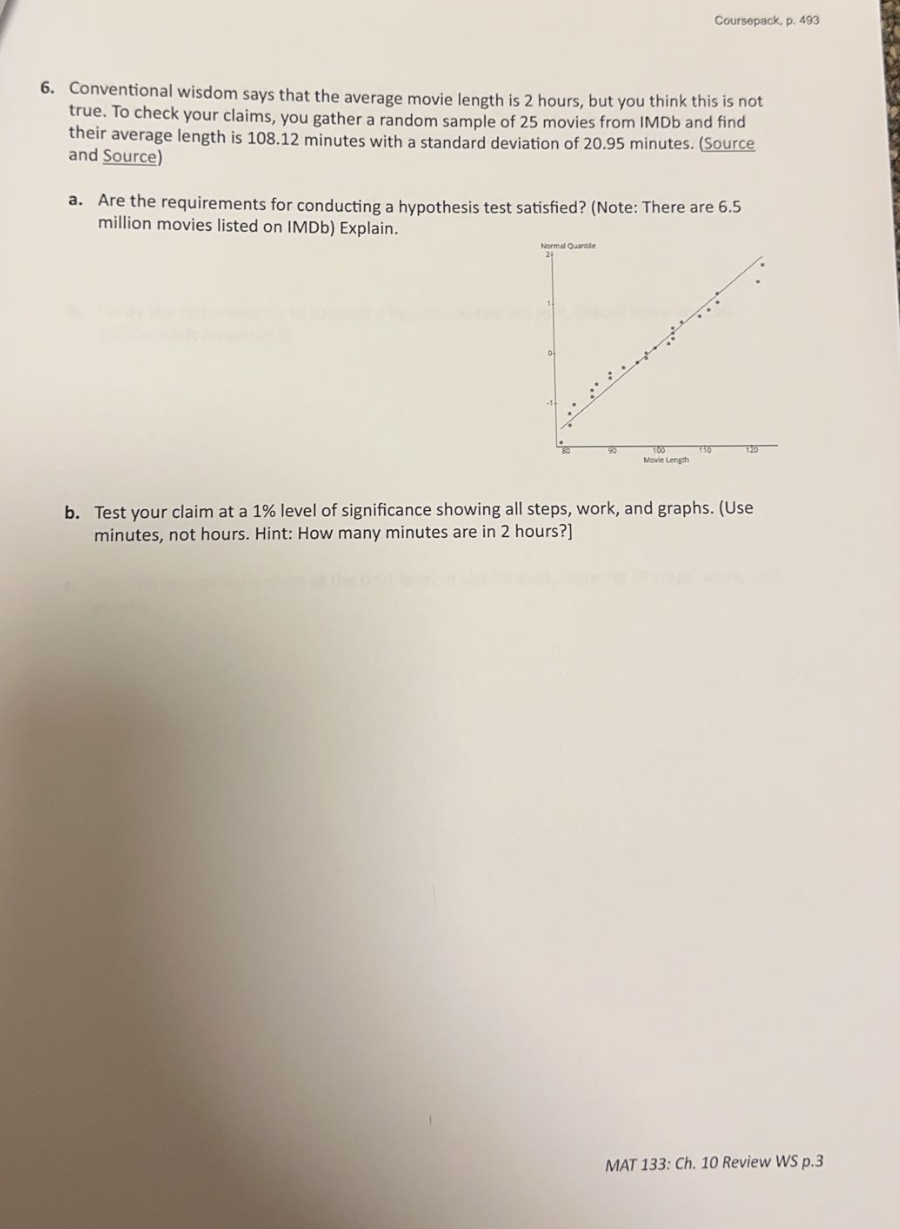 Coursepack, p. 493 6. Conventional wisdom says that the average movie length