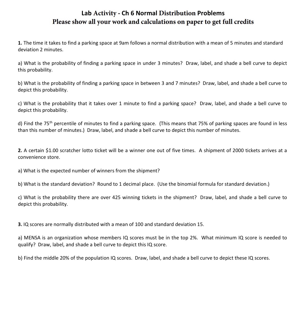 Lab Activity - Ch 6 Normal Distribution Problems Please show all your