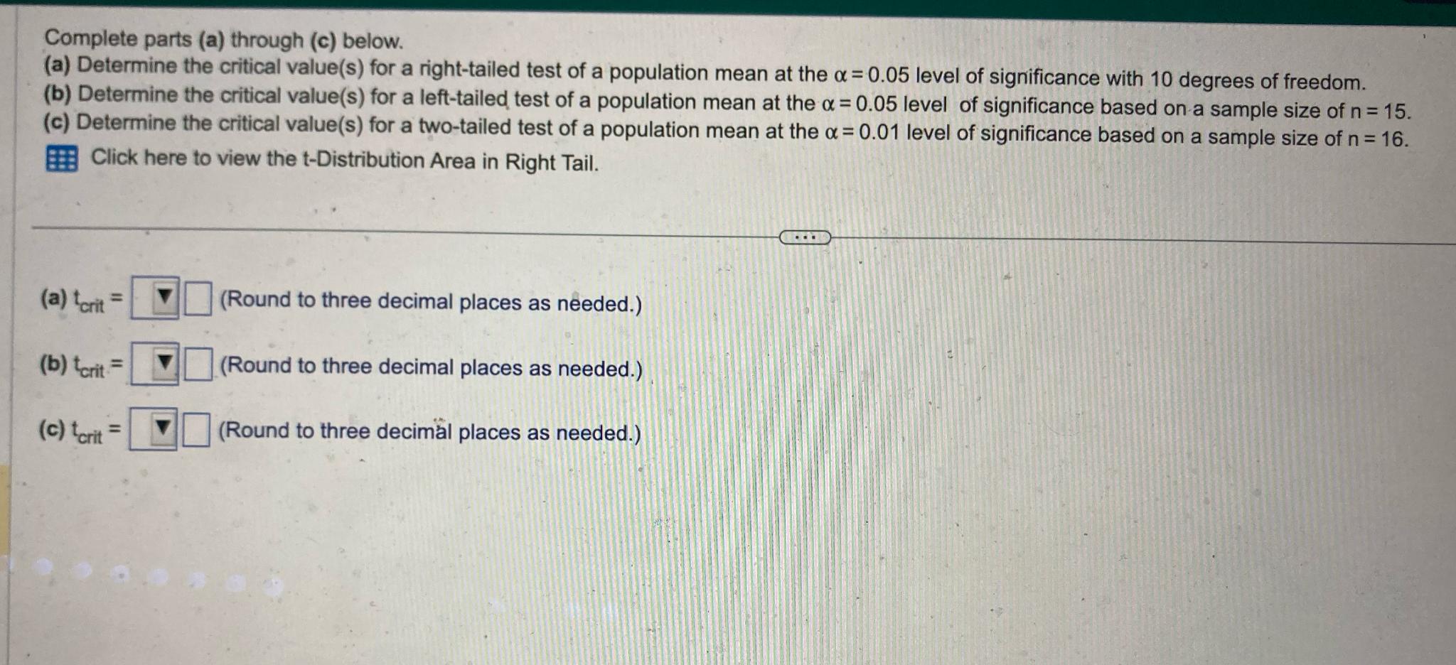 Complete parts (a) through (c) below. (a) Determine the critical value(s) for