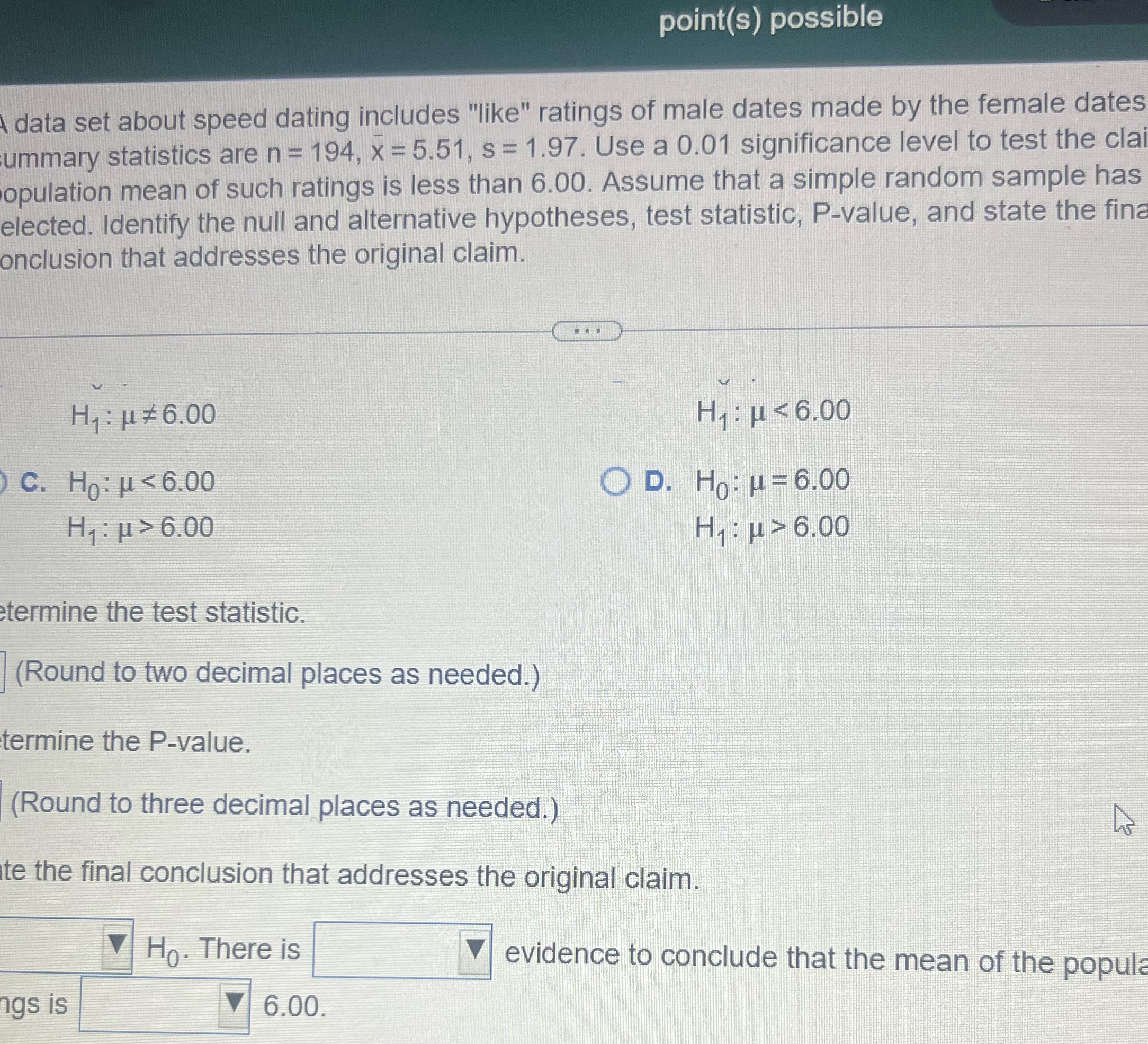 point(s) possible A data set about speed dating includes "like" ratings of
