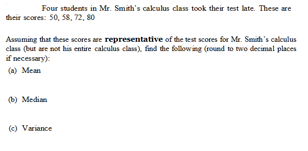 Four students in Mr. Smith's calculus class took their test late. These