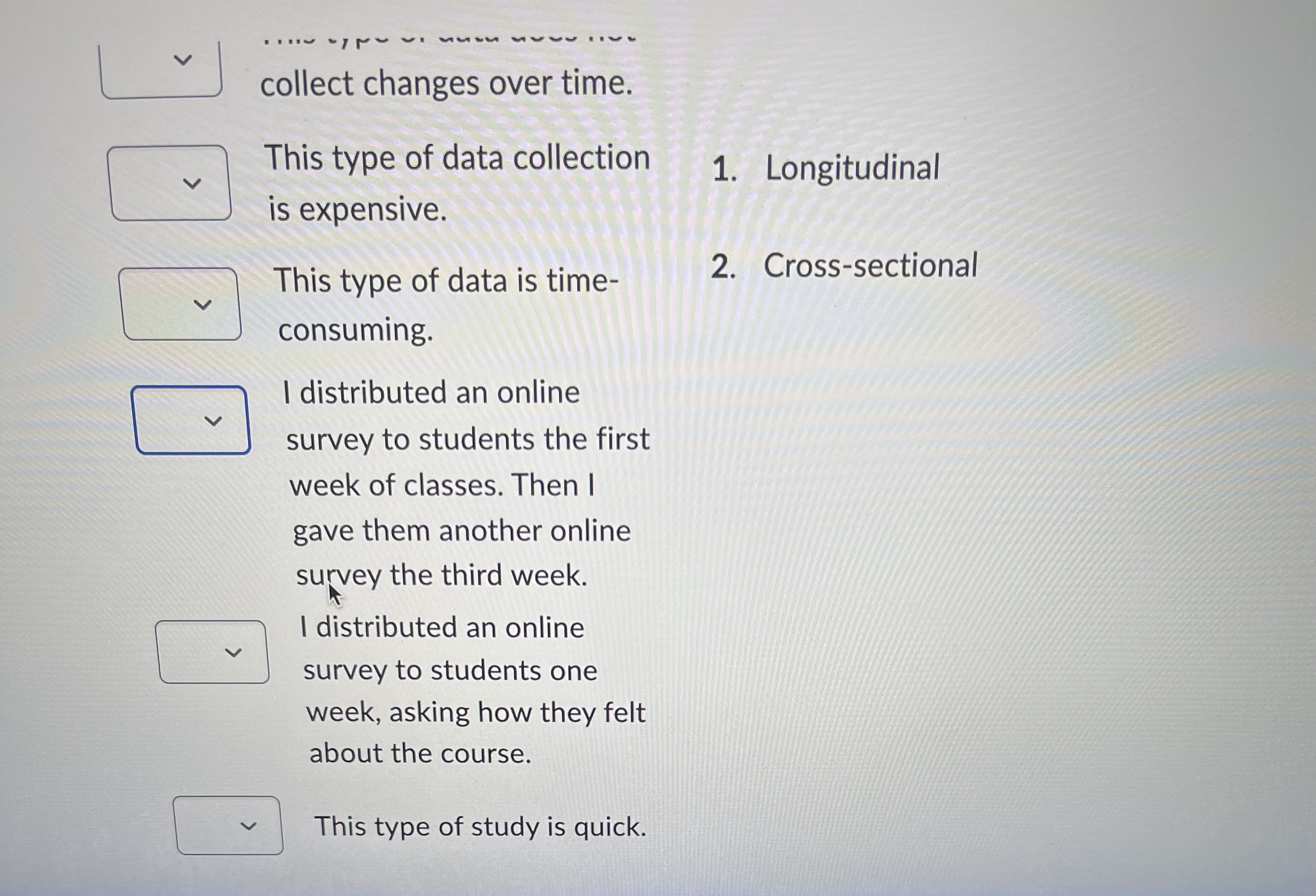 v > collect changes over time. This type of data collection is