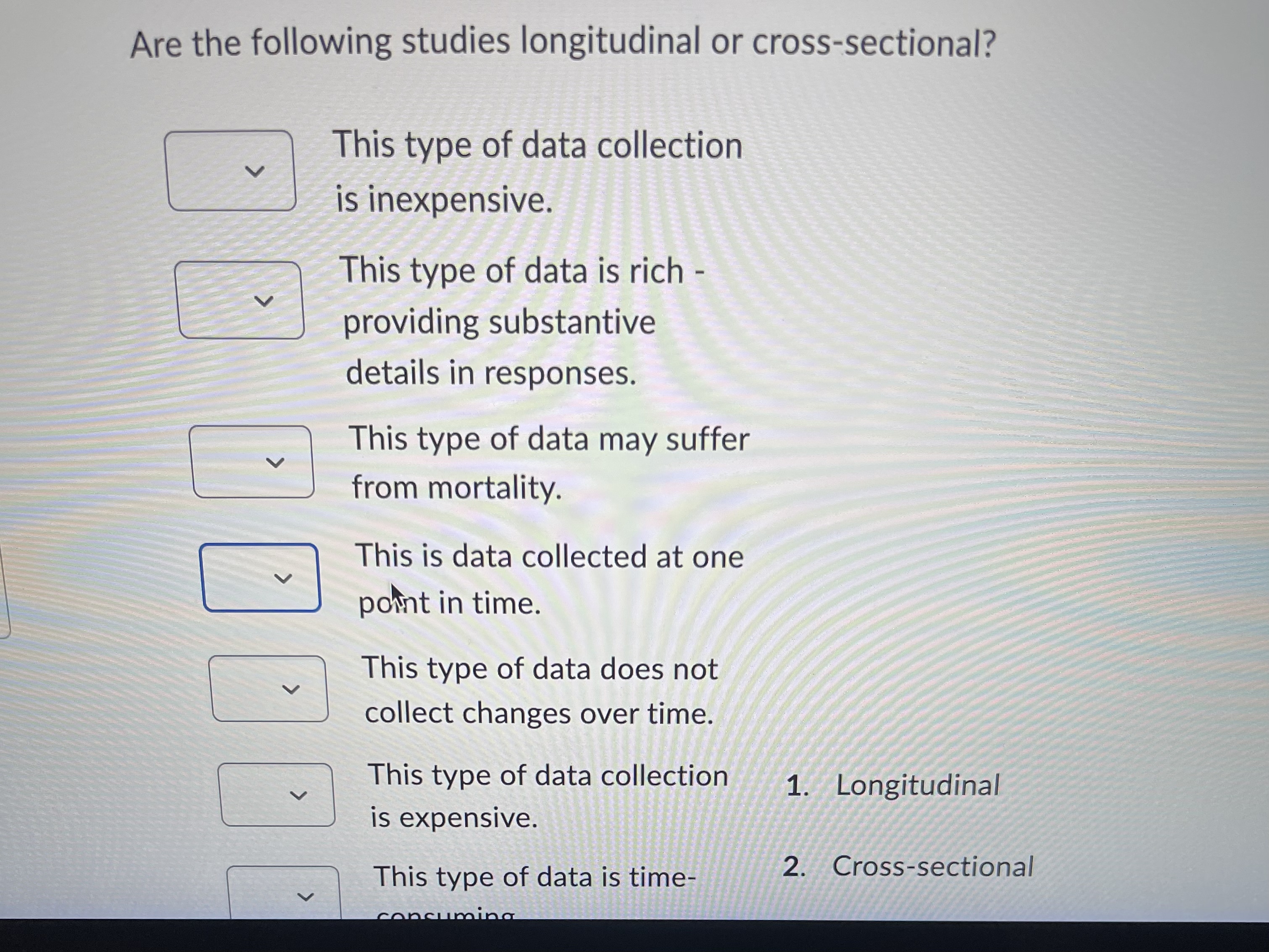 expensive. This type of data is time- consuming. I distributed an online