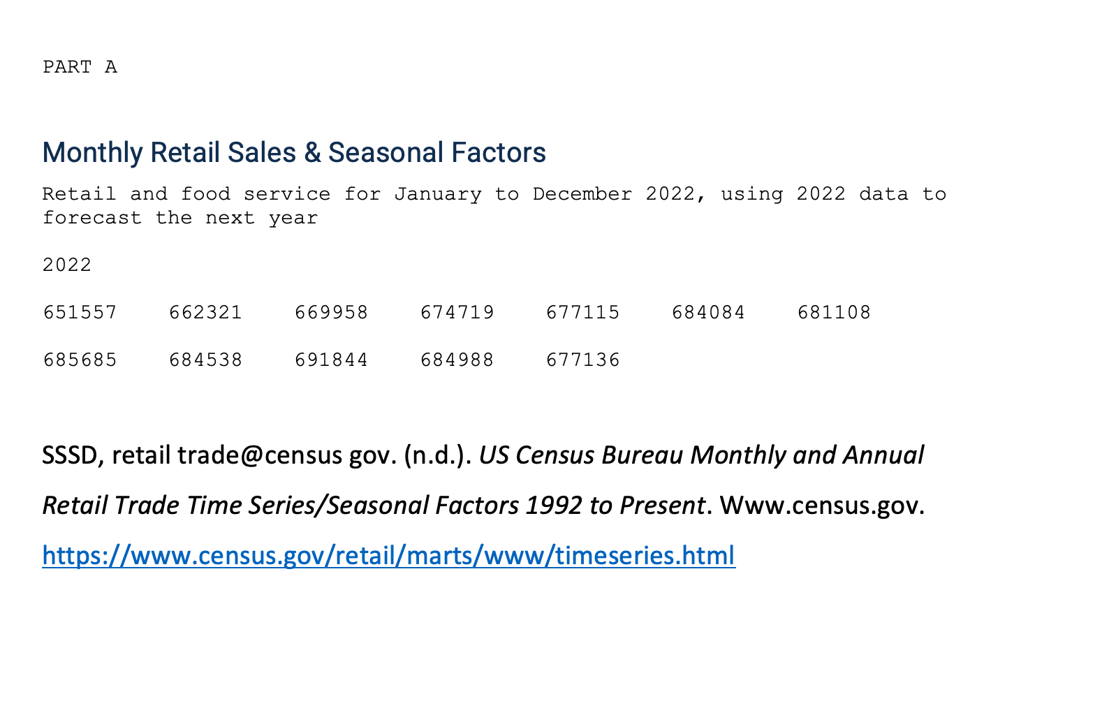 your choice. Forecast your data using Trend/Linear Regression to predict two future