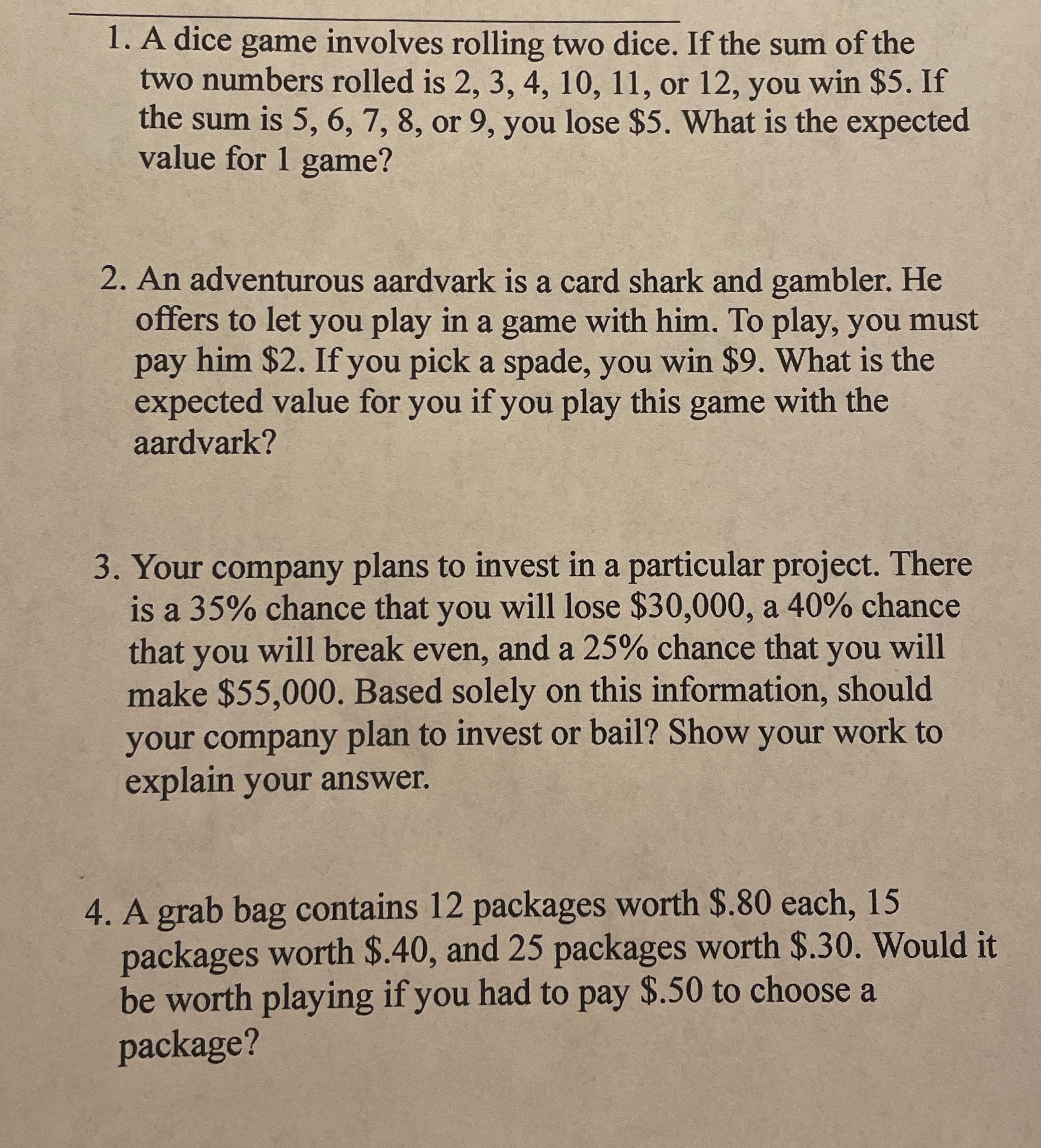 1. A dice game involves rolling two dice. If the sum of
