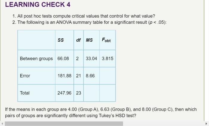 LEARNING CHECK 4 1. All post hoc tests compute critical values that