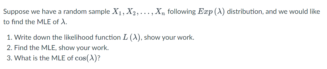 Suppose we have a random sample X1, X2,. to find the MLE