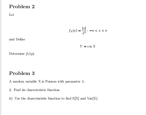 Find its characteristic function. ii) Use the characteristic function to find E[X]