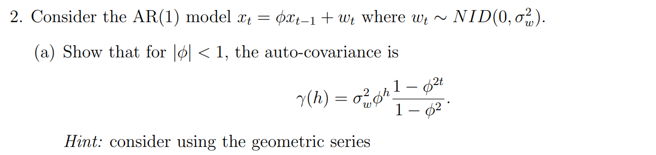 2. Consider the AR(1) model x = Oxt-1 wt where wt ~