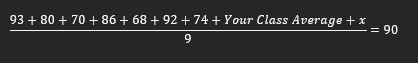+ 74 + Your Class Average + x 9 = 90 00
