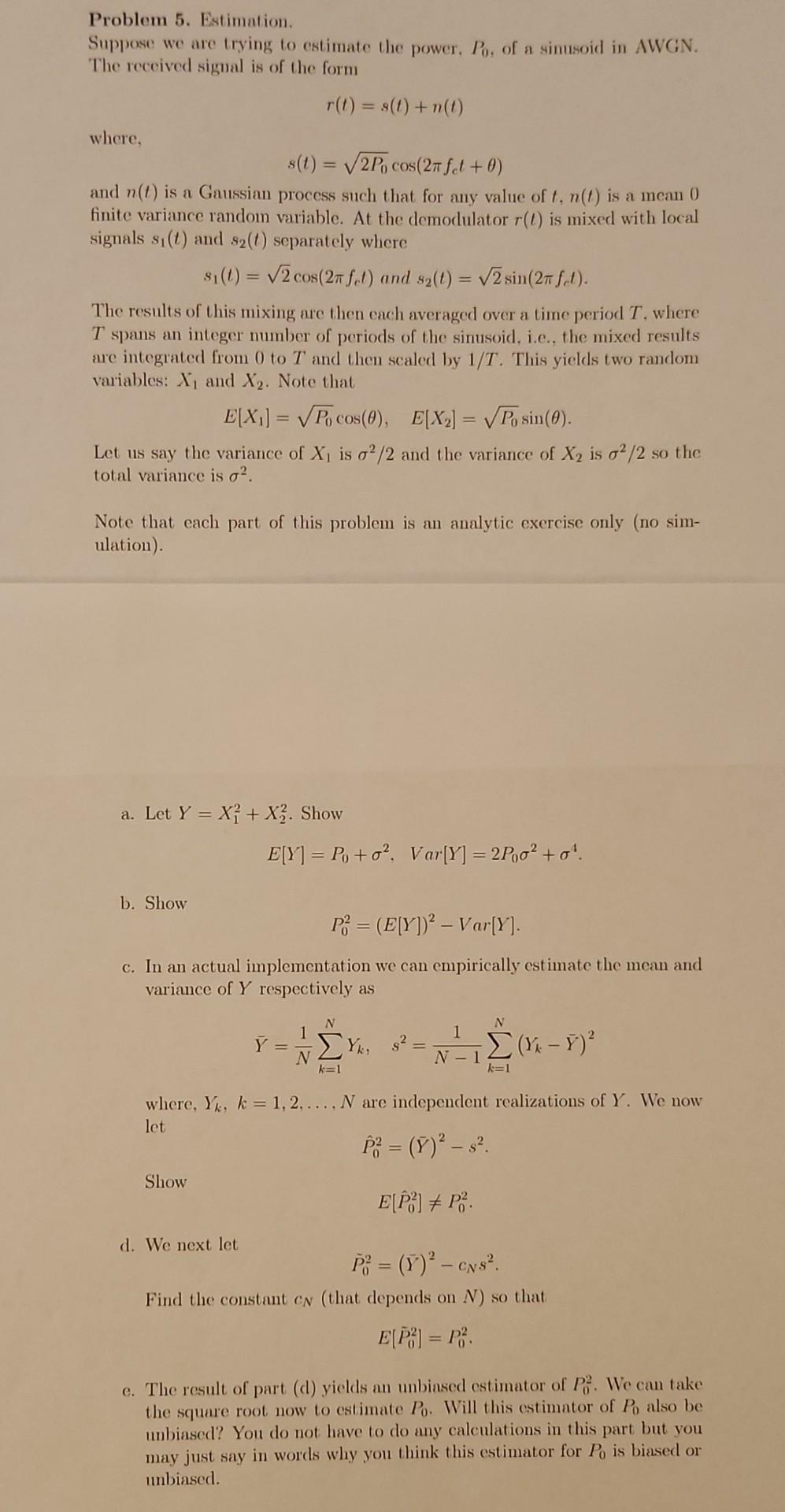 Problem 5. Estimation. Suppose we are trying to estimate the power. Po,