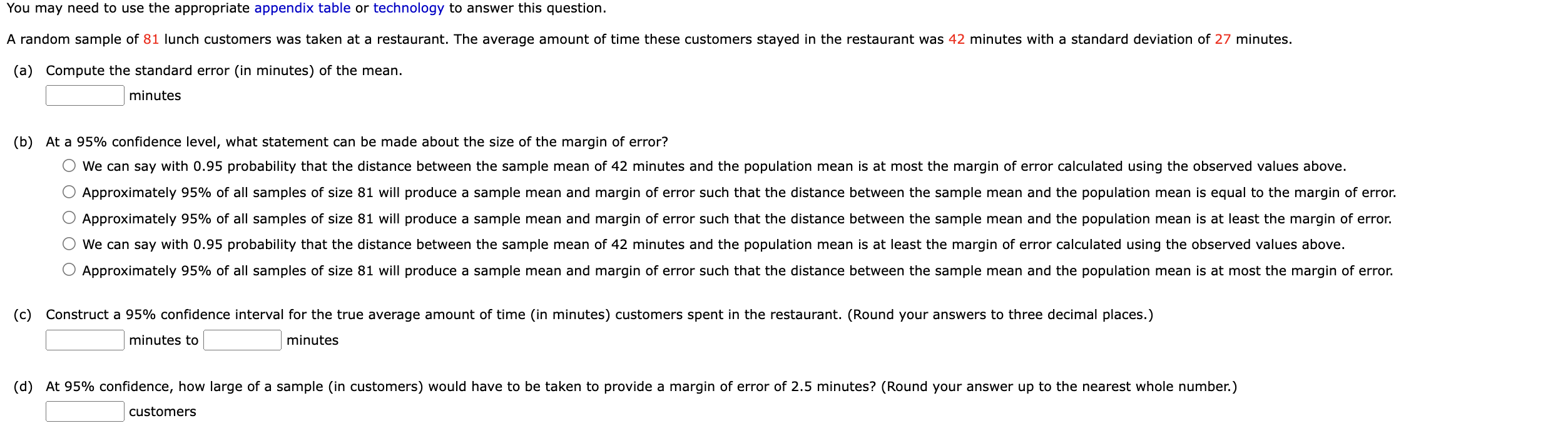 You may need to use the appropriate appendix table or technology to