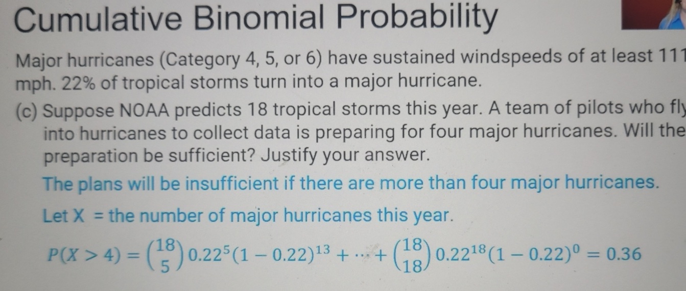 Cumulative Binomial Probability Major hurricanes (Category 4, 5, or 6) have sustained