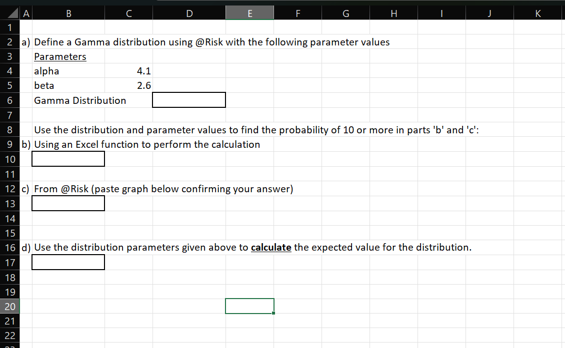 A B C D E F 1 2 a) Define a Gamma