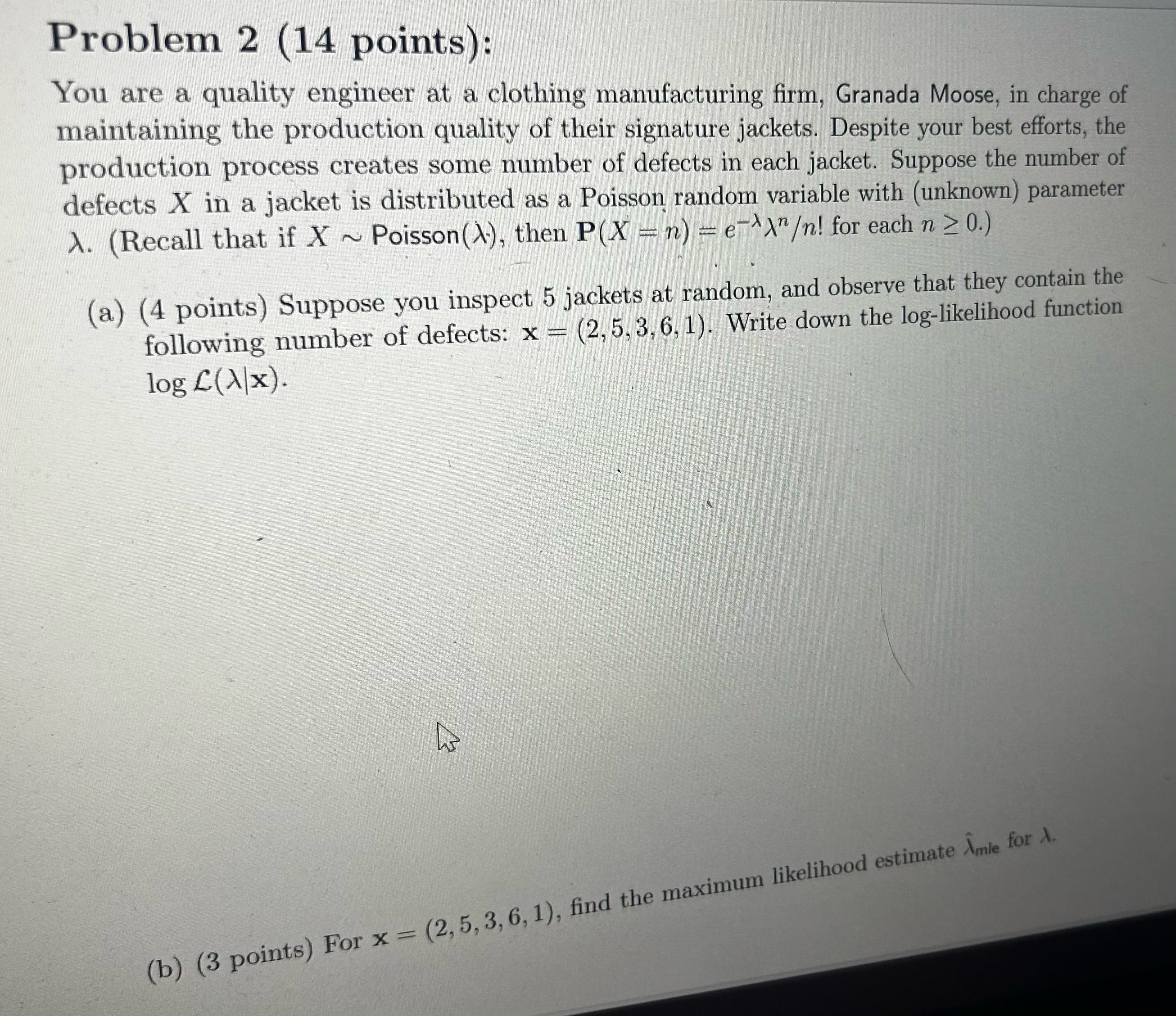 Problem 2 (14 points): You are a quality engineer at a clothing