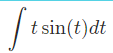 t sin(t)dt