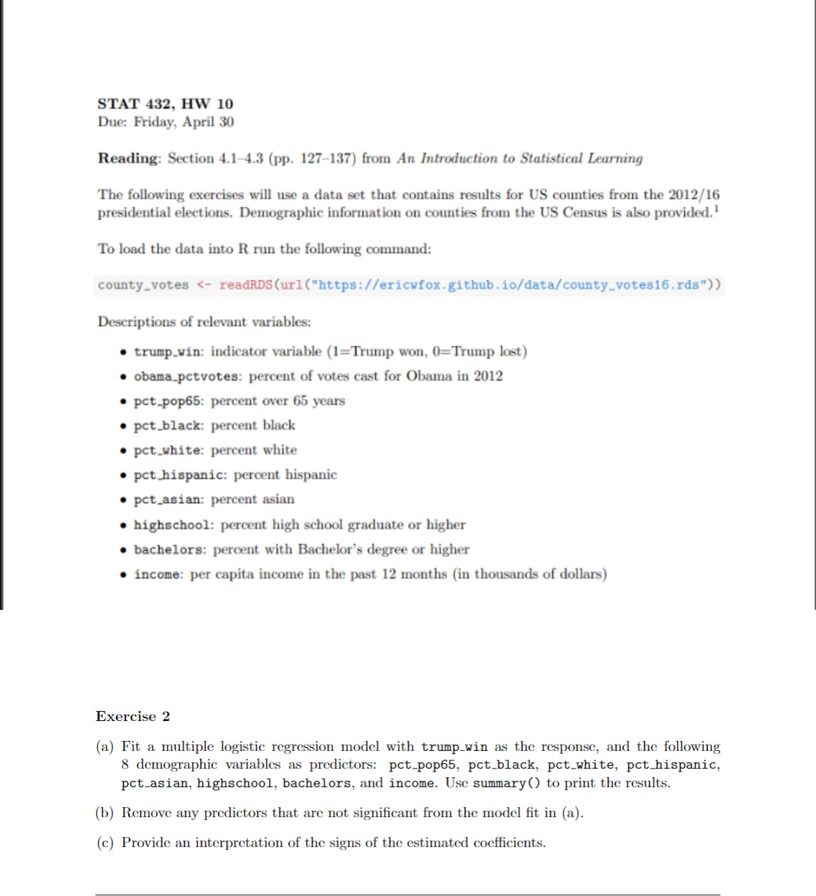 STAT 432, HW 10 Due: Friday, April 30 Reading: Section 4.1-4.3 (pp.