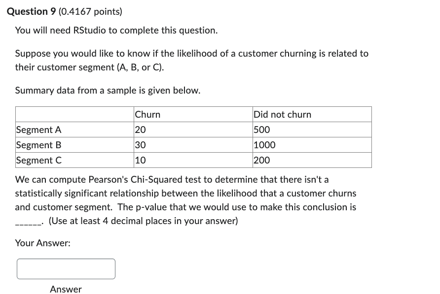 Question 9 (0.4167 points) You will need RStudio to complete this question.