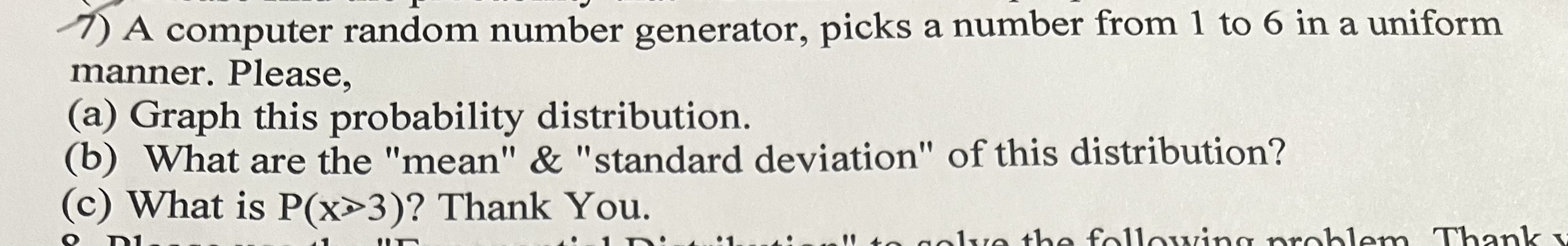 7) A computer random number generator, picks a number from 1 to