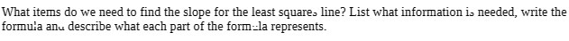 What items do we need to find the slope for the least