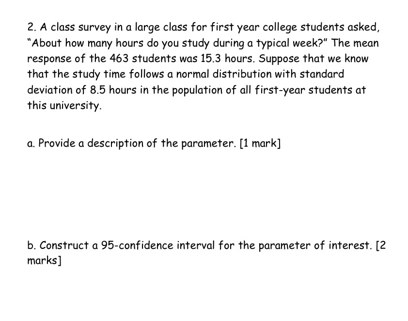 2. A class survey in a large class for first year college