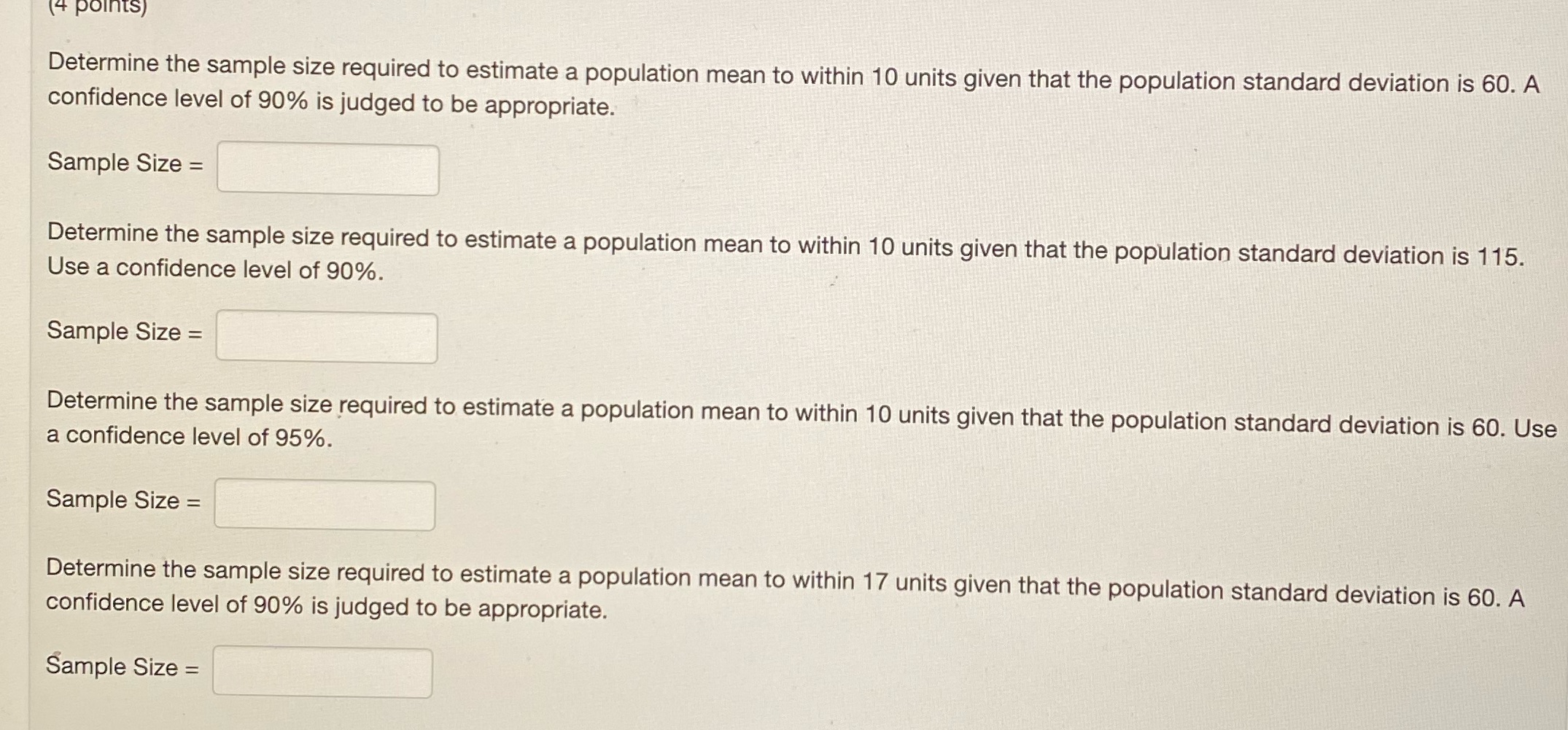 (4 points) Determine the sample size required to estimate a population mean