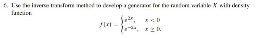 6. Use the inverse transform method to develop a generator for the