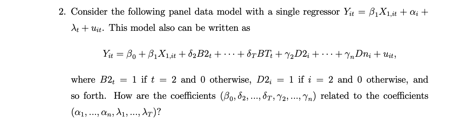 2. Consider the following panel data model with a single regressor Yt