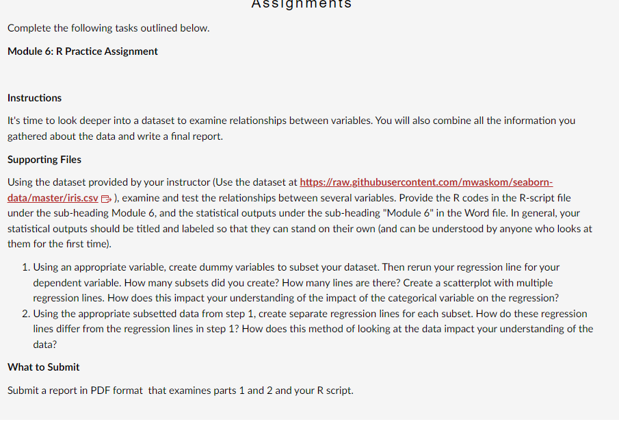 Complete the following tasks outlined below. Module 6: R Practice Assignment Assignments