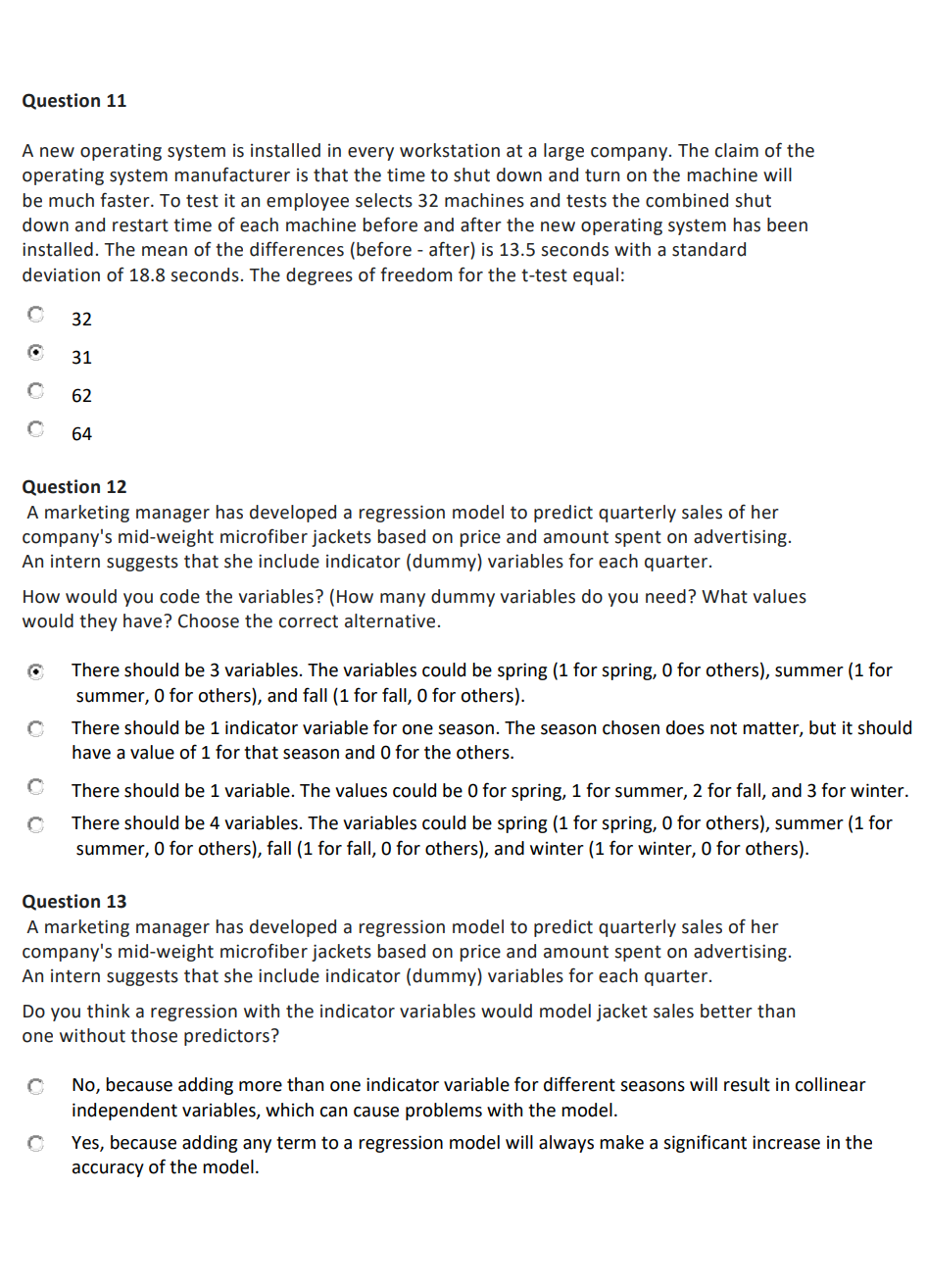 Question 11 A new operating system is installed in every workstation at
