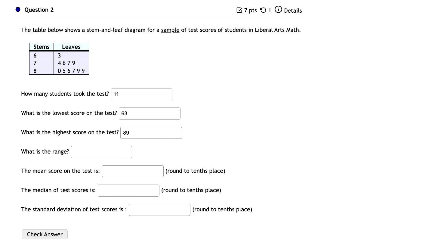 Question 2 7 pts 1 Details The table below shows a stem-and-leaf