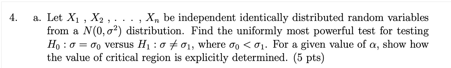 4. n a. Let X1, X2, . . ., X be independent