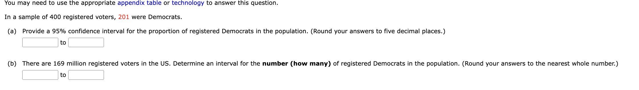 You may need to use the appropriate appendix table or technology to