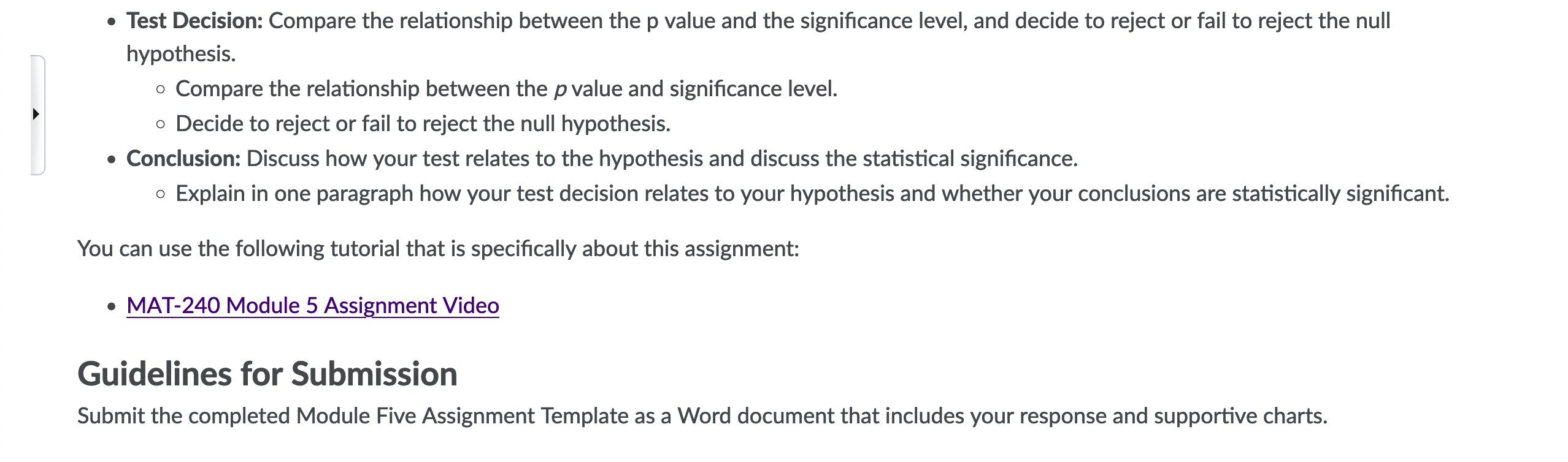 Test Decision: Compare the relationship between the p value and the significance