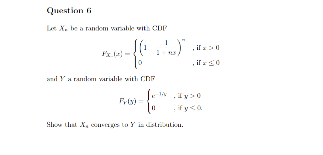 Question 6 Let X be a random variable with CDF n 1