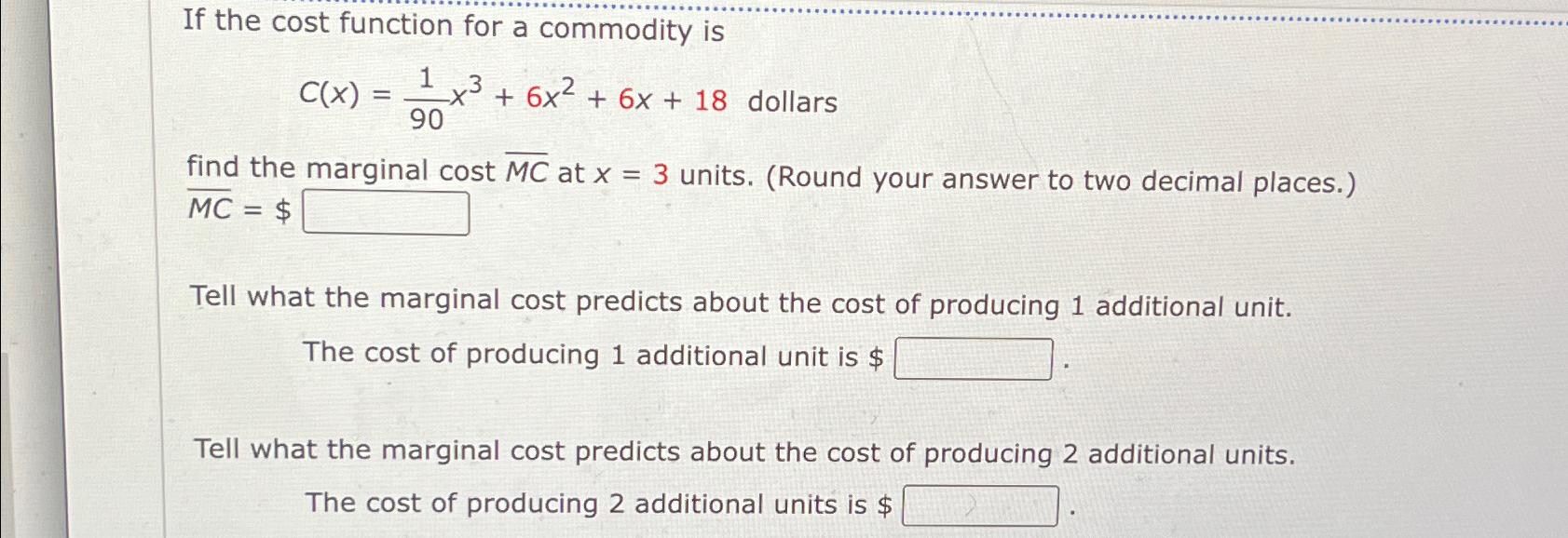 If the cost function for a commodity is 1 3 C(x) =