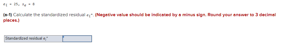 answer to 3 decimal places. Negative values should NOT be indicated by